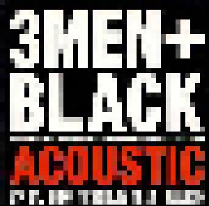 3Men + Black: Acoustic (CD) - Bild 1