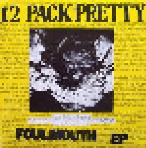 12 Pack Pretty: Foulmouth (7") - Bild 1