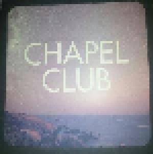 Cover - Chapel Club: Shore, The