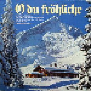 Berliner Mozartchor & Berliner Kinderchor: O Du Fröhliche (LP) - Bild 1