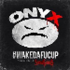 Cover - Onyx: WAKEDAFUCUP