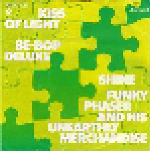Be-Bop Deluxe + Funky Phaser & His Unearthly Merchandise: Kiss Of Light / Shine (Split-7") - Bild 1