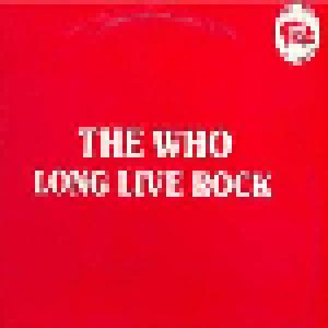 The Who: Long Live Rock (LP) - Bild 1