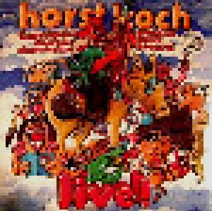 Cover - Horst Koch: Lieder, Sprüche, Limericks, Dummheiten Und Eine Echte Sauerei - Live!
