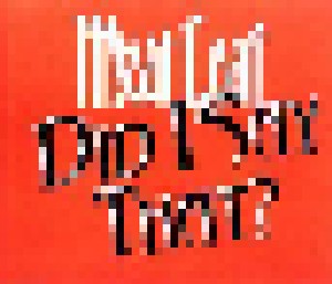 Meat Loaf: Did I Say That? (Promo-Single-CD) - Bild 1