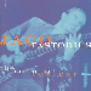 Jaco Pastorius: The Birthday Concert (CD) - Bild 1