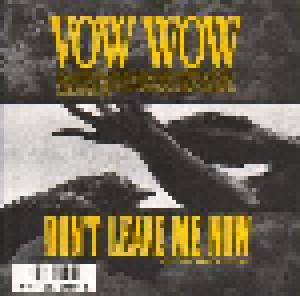 Vow Wow: Don't Leave Me Now / Cry No More (7") - Bild 1