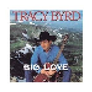 Tracy Byrd: Big Love (HDCD) - Bild 1
