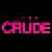 Crude: 1999 - Cover