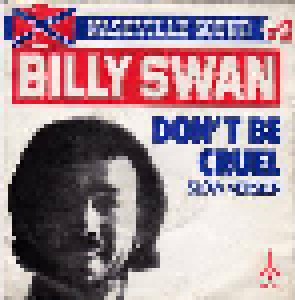 Billy Swan: Don't Be Cruel (7") - Bild 1