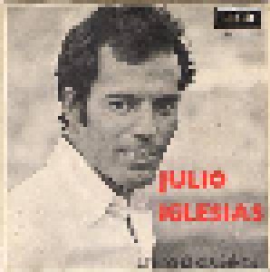 Julio Iglesias: Un Canto A Galicia (7") - Bild 1