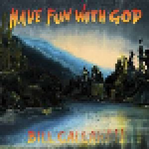 Cover - Bill Callahan: Have Fun With God