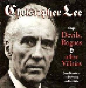 Christopher Lee: Christopher Lee ‎sings Devils, Rogues & Other Villains - From Broadway To Bayreuth And Beyond (CD) - Bild 1