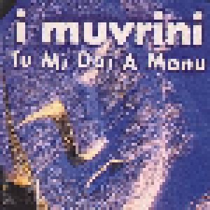 I Muvrini: Tu Mi Dai A Manu (Single-CD) - Bild 1