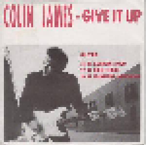 Colin James: Give It Up (7") - Bild 1