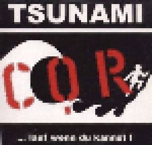 CỌR: Tsunami ... Lauf Wenn Du Kannst (Promo-Single-CD) - Bild 1