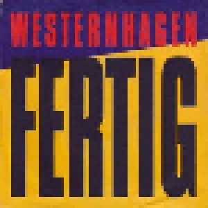 Westernhagen: Fertig (12") - Bild 1