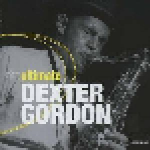 Dexter Gordon: The Ultimate Dexter Gordon (2-CD) - Bild 1
