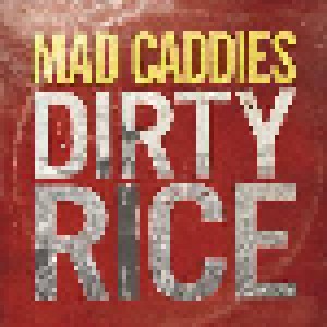 Mad Caddies: Dirty Rice (LP) - Bild 1