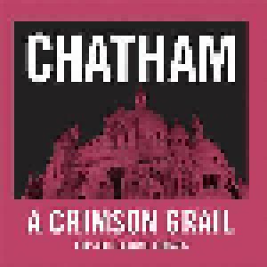 Cover - Rhys Chatham: Crimson Grail, A