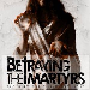 Betraying The Martyrs: The Hurt The Divine The Light (Mini-CD / EP) - Bild 1