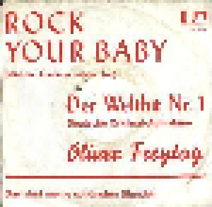 Oliver Freytag: Rock Your Baby (Mädchen Komm In Meinen Arm) (7") - Bild 1