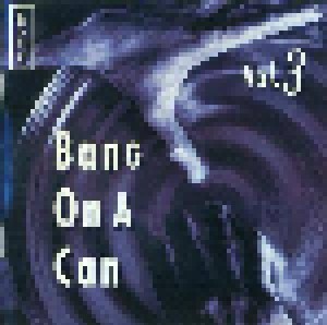 Cover - Bang On A Can: Live - Volume 3