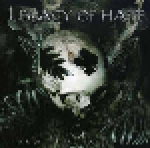 Legacy Of Hate: Unmitigated Evil (CD) - Bild 1