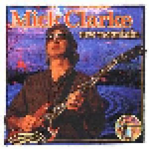 Mick Clarke: New Mountain (CD) - Bild 1