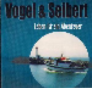 Vogel & Seibert: Leben Ist Ein Abenteuer (CD) - Bild 1