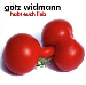 Götz Widmann: Habt Euch Lieb (CD) - Bild 1
