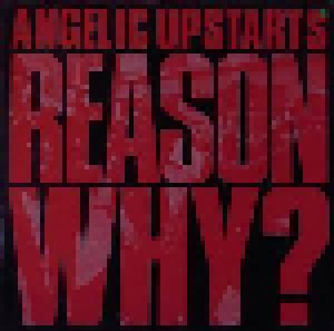 Angelic Upstarts: Reason Why? (LP) - Bild 1