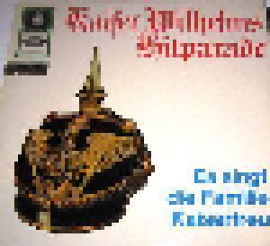 Cover - Familie Kaisertreu, Die: Kaiser Wilhelms Hitparade