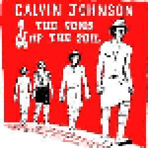 Cover - Calvin Johnson & The Sons Of The Soil: Calvin Johnson & The Sons Of The Soil