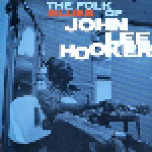 John Lee Hooker: The Folk Blues Of John Lee Hooker (LP) - Bild 1
