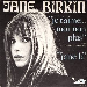 Jane Birkin & Serge Gainsbourg + Jane Birkin: "Je T'Aime... Moi Non Plus" / "Jane B." (Split-7") - Bild 1