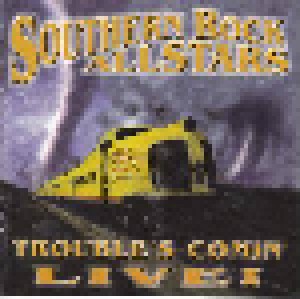 Cover - Southern Rock Allstars: Trouble's Comin' - Live