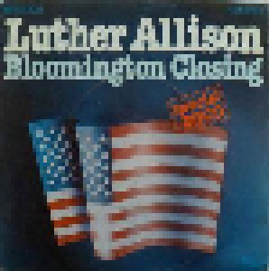 Cover - Luther Allison: Bloomington Closing