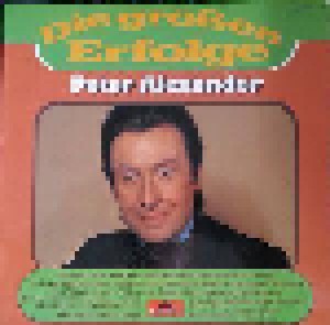 Peter Alexander: Die Großen Erfolge (LP) - Bild 1