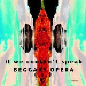 Beggars Opera: If We Couldn't Speak (Mini-CD / EP) - Bild 1