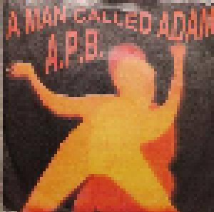 A Man Called Adam: A.P.B. (7") - Bild 1
