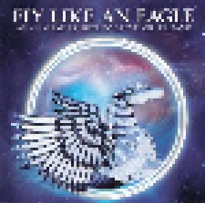Cover - Rod Argent, Steve Hillage, Billy Sherwood: Fly Like An Eagle - An All-Star Tribute To Steve Miller Band