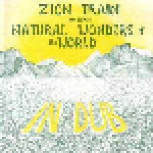 Cover - Zion Train: Presents Natural Wonders Of The World In Dub