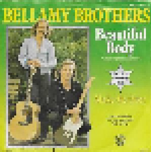 The Bellamy Brothers: Beautiful Body (If I Said You Had A Beautiful Body, Would You Hold It Against Me) (7") - Bild 1