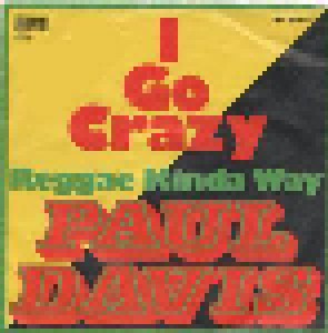 Paul Davis: I Go Crazy (7") - Bild 1