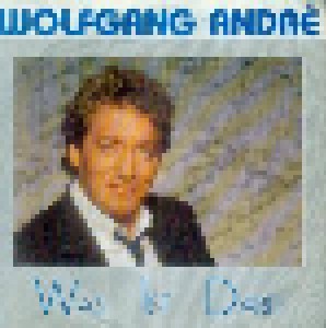 Cover - Wolfgang André: Was Ist Dabei