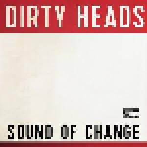The Dirty Heads: Sound Of Change (CD) - Bild 1