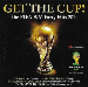 Cover - Peter Alexander & Die Deutsche Fußball Nationalmannschaft: Get The Cup! - Die FIFA WM Party Hits 2014
