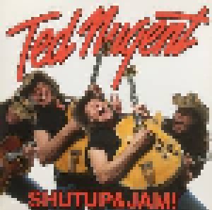 Ted Nugent: Shutup & Jam! (LP) - Bild 1