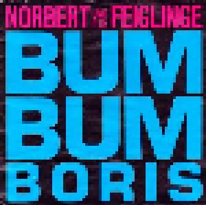 Cover - Norbert Und Die Feiglinge: Bum Bum Boris